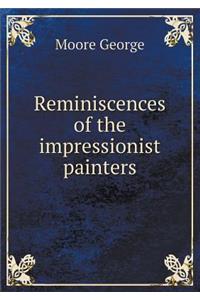 Reminiscences of the impressionist painters