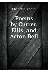 Poems by Currer, Ellis, and Acton Bell