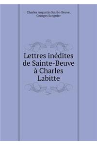 Lettres Inédites de Sainte-Beuve À Charles Labitte