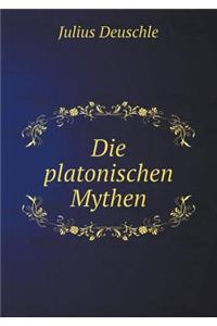 Die Platonischen Mythen