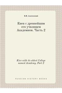 Kiev with Its Oldest College Named Academy. Part 2