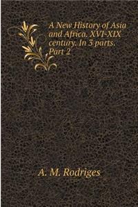 A New History of Asia and Africa. XVI-XIX century. In 3 parts. Part 2