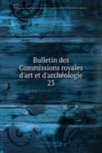 Bulletin des Commissions royales d'art et d'archeologie