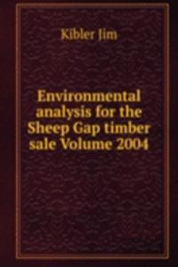 Environmental analysis for the Sheep Gap timber sale Volume 2004