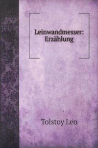 Leinwandmesser: Erzahlung