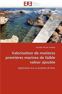 Valorisation de Matières Premières Marines de Faible Valeur Ajoutée