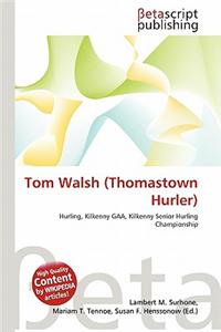 Tom Walsh (Thomastown Hurler)
