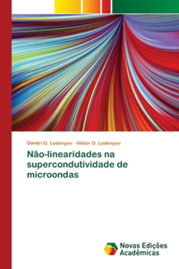 Não-linearidades na supercondutividade de microondas