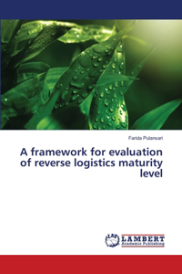 framework for evaluation of reverse logistics maturity level