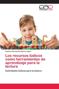 recursos lúdicos como herramientas de aprendizaje para la lectura