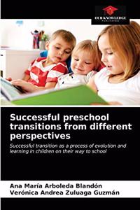 Successful preschool transitions from different perspectives