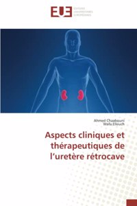 Aspects cliniques et thérapeutiques de l'uretère rétrocave