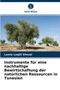 Instrumente für eine nachhaltige Bewirtschaftung der natürlichen Ressourcen in Tunesien