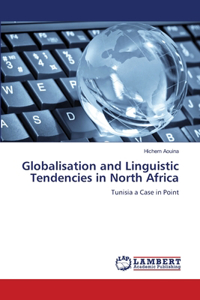 Globalisation and Linguistic Tendencies in North Africa