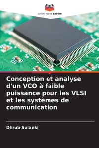 Conception et analyse d'un VCO à faible puissance pour les VLSI et les systèmes de communication