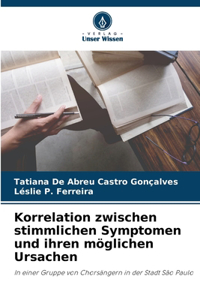 Korrelation zwischen stimmlichen Symptomen und ihren möglichen Ursachen