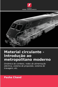 Material circulante - Introdução ao metropolitano moderno