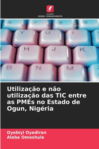 Utilização e não utilização das TIC entre as PMEs no Estado de Ogun, Nigéria