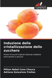 Induzione della cristallizzazione dello zucchero