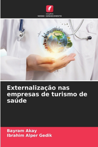 Externalização nas empresas de turismo de saúde