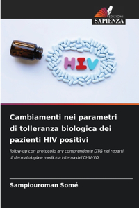 Cambiamenti nei parametri di tolleranza biologica dei pazienti HIV positivi