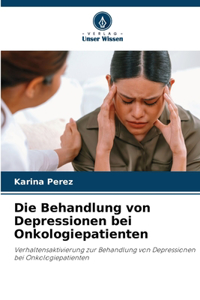Die Behandlung von Depressionen bei Onkologiepatienten
