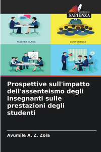 Prospettive sull'impatto dell'assenteismo degli insegnanti sulle prestazioni degli studenti