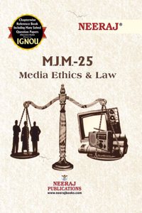NEERAJ MJM-25 Media Ethics & Law - Chapter Wise Help Book including Many Solved Sample Papers & Important Exam Notes Published by Neeraj Publications(English)