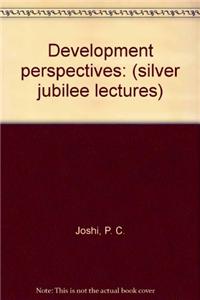 Development Perspectives: Silver Jubilee Lectures, Institute Of Economic Growth