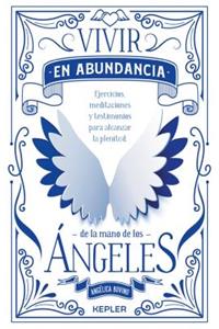 Vivir En Abundancia de la Mano de Los Angeles -V2*