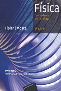 Fisica para la ciencia y la tecnologia. Volumen 2. Electricidad y magnetismo. Luz