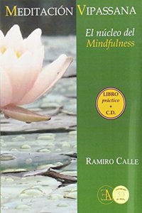 Meditacion Vipassana : el nucleo del mindfulness