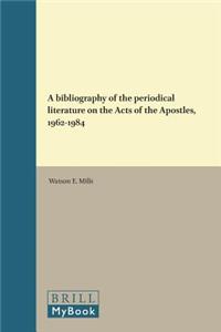 Bibliography of the Periodical Literature on the Acts of the Apostles, 1962-1984
