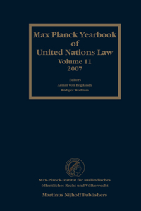 Max Planck Yearbook of United Nations Law, Volume 11 (2007)