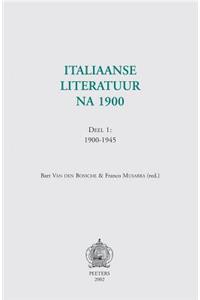 Italiaanse Literatuur Na 1900. Deel 1