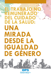 El Trabajo No Remunerado del Cuidado de la Salud
