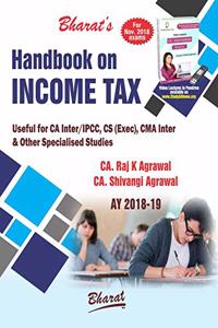 Handbook on INCOME TAX (A.Y. 2018-2019) (For CA Inter-Nov. 2018) by CA. Raj K Agrawal ? CA. Shivangi Agrawal