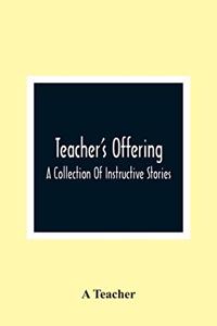Teacher'S Offering