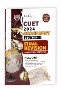 Educart NTA CUET UG Entrance Exam Book 2024 Geography Section-2 Final Revision (100% based on 2023 official CUET Online Paper)