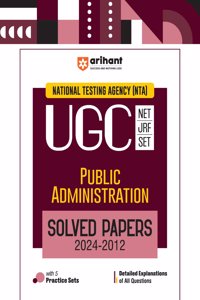 Arihant NTA UGC NET/JRF/SET Public Administration Solved Papers (2024-2012) | Detailed Explanations of All Questions with 5 Practice Sets