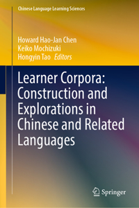 Learner Corpora: Construction and Explorations in Chinese and Related Languages