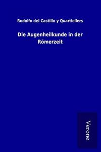Die Augenheilkunde in der Romerzeit
