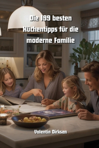 Die 199 besten Küchentipps für die moderne Familie