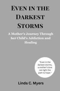 Even in the Darkest Storms