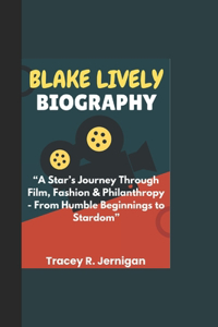 Blake Lively Biography