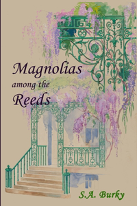 Magnolias Among the Reeds