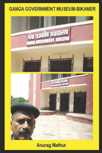 Ganga Government Museum-Bikaner