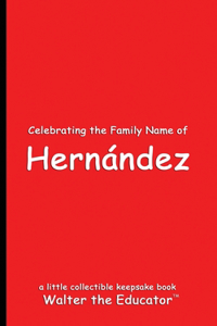 Celebrating the Family Name of Hernández