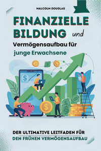Finanzielle Bildung und Vermögensaufbau für junge Erwachsene