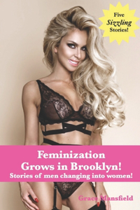 Feminization Grows in Brooklyn!